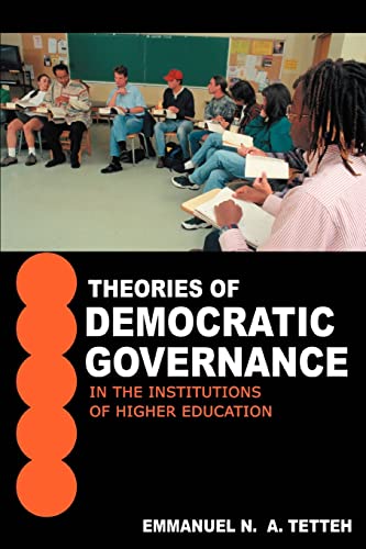 Imagen de archivo de Theories of Democratic Governance in the Institutions of Higher Education: A Walden University's Unit of Study: Breadth Component of the Advanced Know a la venta por Chiron Media