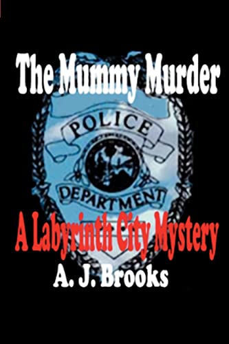 9780595315284: The Mummy Murder: A Labyrinth City Mystery