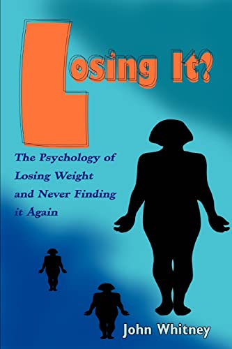 Stock image for Losing It?: The Psychology of Losing Weight and Never Finding it Again for sale by SecondSale