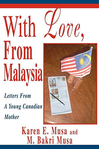 9780595316076: With Love, From Malaysia: Letters From A Young Canadian Mother