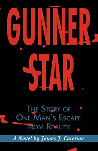 Stock image for Gunner Star: The Story of One Man's Escape from Reality for sale by Chiron Media