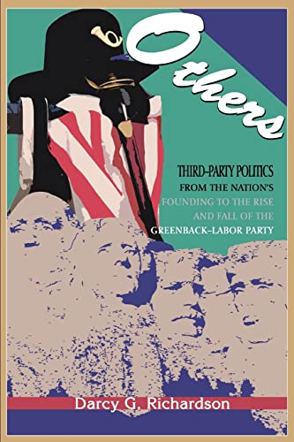 Beispielbild fr Others : Third-Party Politics from the Nation's Founding to the Rise and Fall of the Greenback-Labor Party zum Verkauf von Better World Books