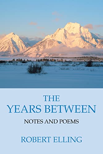 Beispielbild fr The Years Between: Notes and Poems zum Verkauf von The Book Cellar, LLC