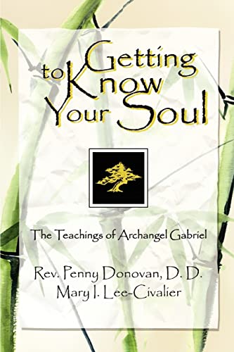 Beispielbild fr Getting To Know Your Soul: The Teachings of Archangel Gabriel zum Verkauf von ThriftBooks-Atlanta