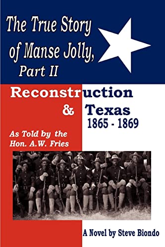 The True Story of Manse Jolly, Part II: As Told by the Hon. A.W. Fries (SIGNED)