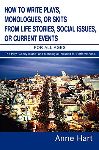 9780595318667: How to Write Plays, Monologues, or Skits from Life Stories, Social Issues, or Current Events: For All Ages