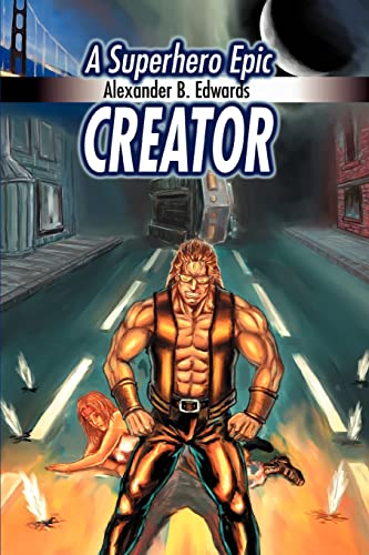 Creator: A Superhero Epic (9780595318902) by Mera, Jaime