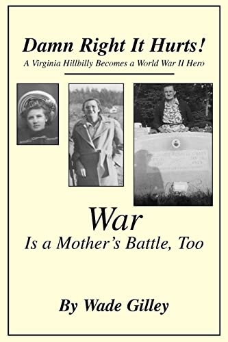 Stock image for Damn Right It Hurts!: A Virginia Hillbilly Becomes a World War II Hero for sale by Chiron Media