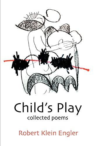 Beispielbild fr Child's Play: Collected Poems zum Verkauf von Lucky's Textbooks