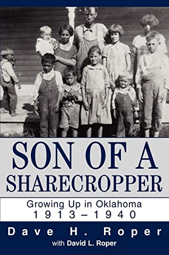 Beispielbild fr Son of a Sharecropper: Growing Up in Oklahoma 1913-1940 zum Verkauf von ThriftBooks-Atlanta