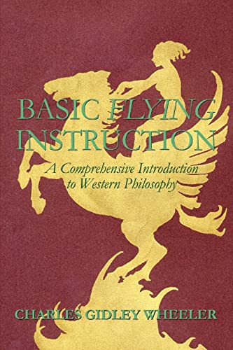Stock image for Basic Flying Instruction A Comprehensive Introduction to Western Philosophy for sale by PBShop.store US