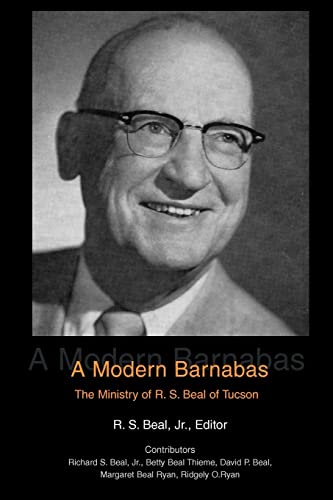 Stock image for A Modern Barnabas: The Ministry of R. S. Beal of Tucson for sale by GF Books, Inc.