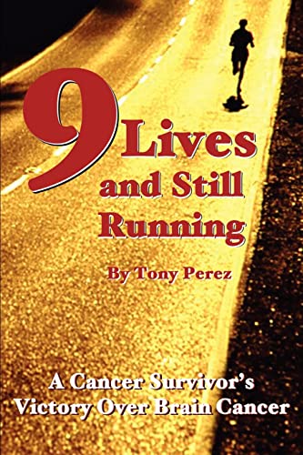 Nine Lives and Still Running (9780595323036) by Perez, Tony