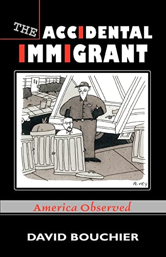 Beispielbild fr The Accidental Immigrant: America Observed zum Verkauf von Ebooksweb