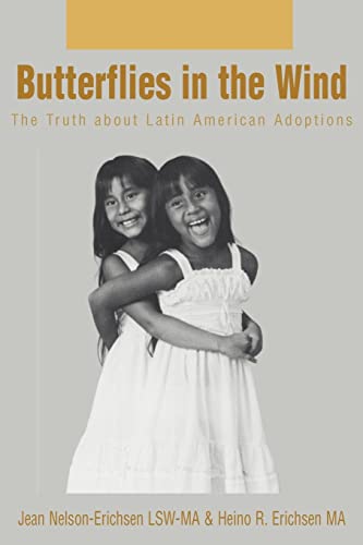 Stock image for BUTTERFLIES IN THE WIND: The Truth about Latin American Adoptions for sale by HPB-Red