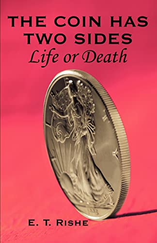 9780595324613: The Coin has Two Sides: Life or Death