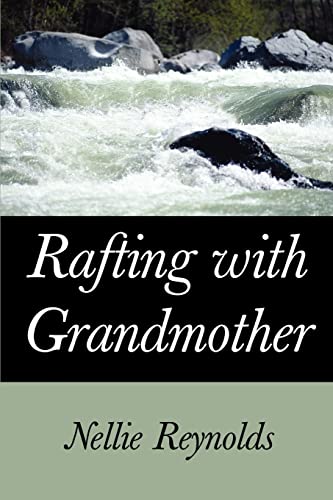 9780595324668: Rafting with Grandmother