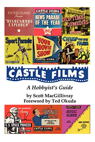 Stock image for Castle Films: A Hobbyist's Guide for sale by ThriftBooks-Dallas