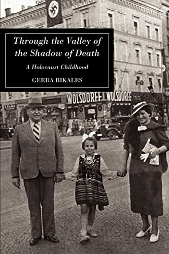 9780595325405: THROUGH THE VALLEY OF THE SHADOW OF DEATH: A HOLOCAUST CHILDHOOD