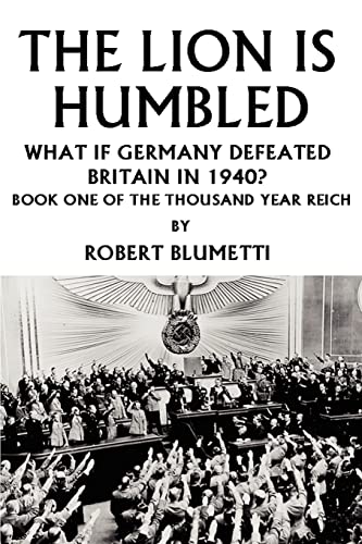 Beispielbild fr The Lion is Humbled: What If Germany Defeated Britain in 1940? zum Verkauf von ThriftBooks-Atlanta