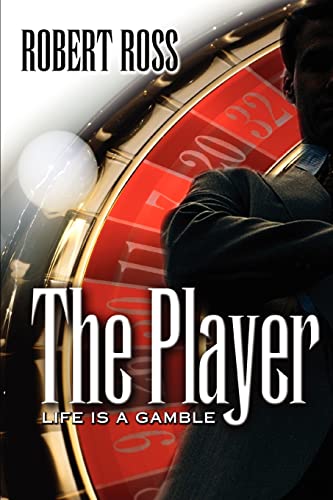 9780595326532: The Player: Life is a Gamble