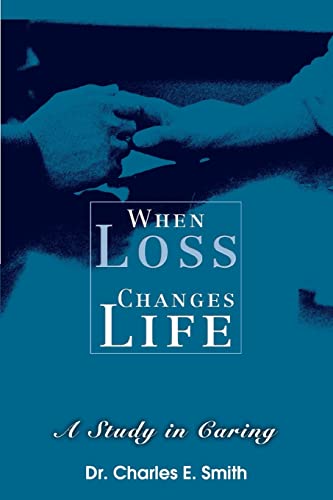 Imagen de archivo de When Loss Changes Life:A Study in Caring a la venta por Chiron Media