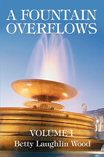 Stock image for A Fountain Overflows Volume I 1 for sale by PBShop.store US