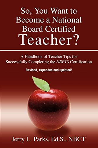 Beispielbild fr So, You Want to Become a National Board Certified Teacher? : Teacher Tips on Successfully Completing the National Board for Professional Teacher Standards Certification zum Verkauf von Better World Books