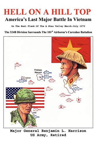 Stock image for Hell On A Hill Top: Americas Last Major Battle In Vietnam for sale by GF Books, Inc.