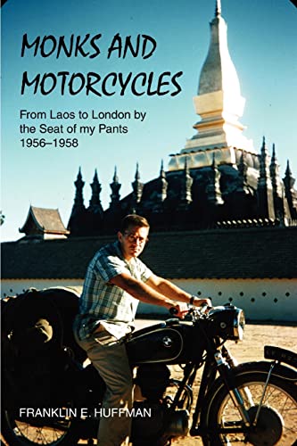 Imagen de archivo de MONKS AND MOTORCYCLES: From Laos to London by the Seat of my Pants 1956-1958 a la venta por Lucky's Textbooks