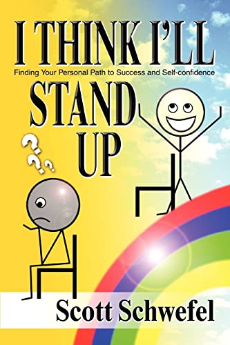 Imagen de archivo de I Think I'll Stand Up: Finding Your Personal Path to Success and Self-confidence a la venta por Chiron Media