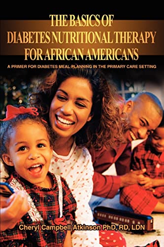 Imagen de archivo de The Basics Of Diabetes Nutritional Therapy For African Americans:A Primer For Diabetes Meal Planning In The Primary Care Setting a la venta por Chiron Media