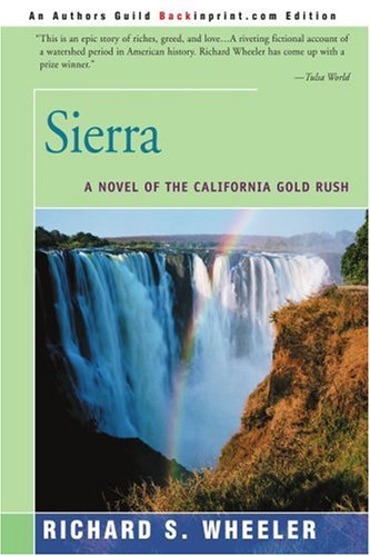 9780595329069: SIERRA: A Novel of the California Gold Rush