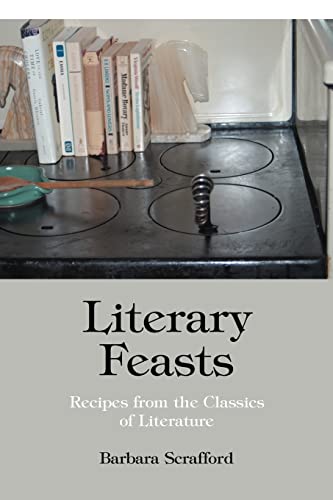 9780595329519: Literary Feasts: Recipes from the Classics of Literature