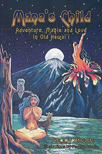 Stock image for Mana's Child: Adventure, Magic and Love in Old Hawaii for sale by Lucky's Textbooks