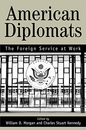 Stock image for American Diplomats: The Foreign Service at Work for sale by ThriftBooks-Atlanta