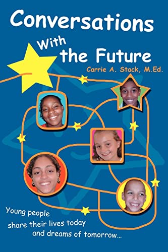 Conversations with the Future: Young people share their lives today and dreams of tomorrow