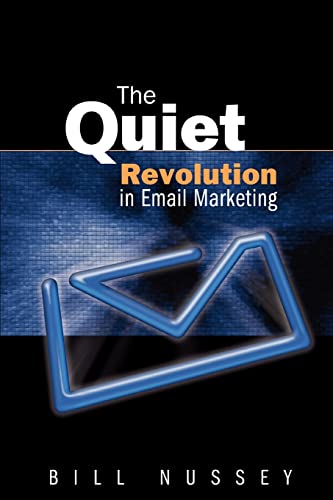 9780595330607: The Quiet Revolution in Email Marketing
