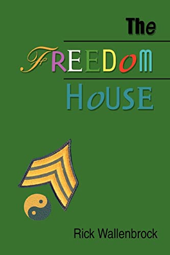 The Freedom House - Rick Wallenbrock