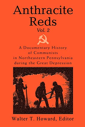 Beispielbild fr Anthracite Reds Vol 2 A Documentary History of Communists in Northeastern Pennsylvania during the Great Depression zum Verkauf von PBShop.store US