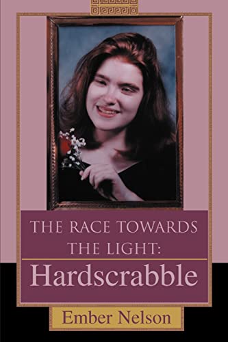 THE RACE TOWARDS THE LIGHT: HARDSCRABBLE