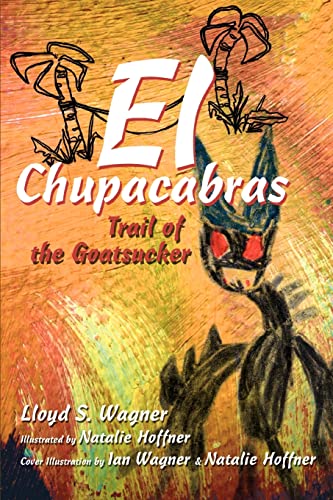 9780595333158: El Chupacabras: Trail of the Goatsucker