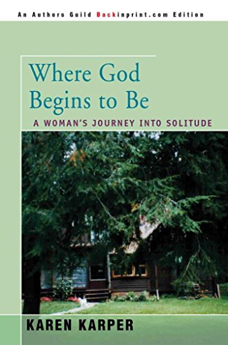 Beispielbild fr Where God Begins to Be: A Woman's Journey into Solitude zum Verkauf von WorldofBooks