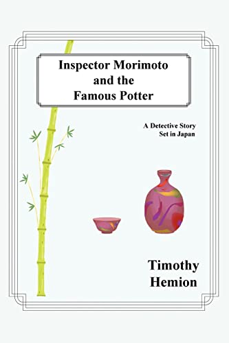 Beispielbild fr Inspector Morimoto and the Famous Potter: A Detective Story Set in Japan zum Verkauf von WorldofBooks