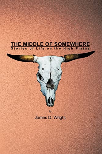 Beispielbild fr The Middle of Somewhere: Stories of Life on the High Plains zum Verkauf von Lucky's Textbooks