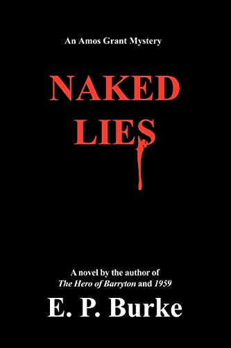Naked Lies: An Amos Grant Mystery