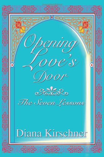 Beispielbild fr Opening Love's Door : The Seven Lessons zum Verkauf von Better World Books