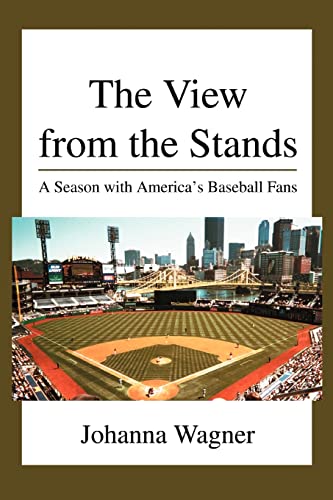 Imagen de archivo de The View from the Stands: A Season with America's Baseball Fans a la venta por Firefly Bookstore