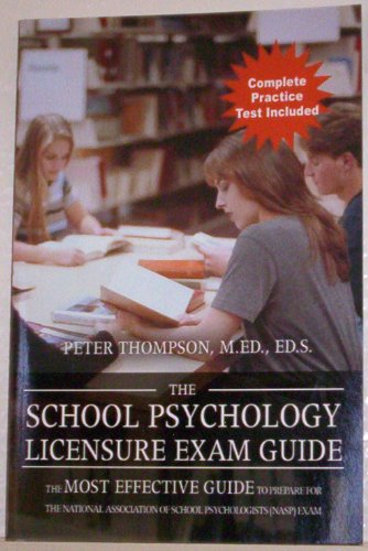 Stock image for The School Psychology Licensure Exam Guide : The Most Effective Guide to Prepare for the National Association of School Psychologists (NASP) Exam for sale by Better World Books