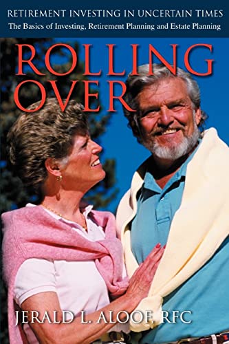 Stock image for Rolling Over: Retirement Investing in Uncertain Times for sale by Chiron Media